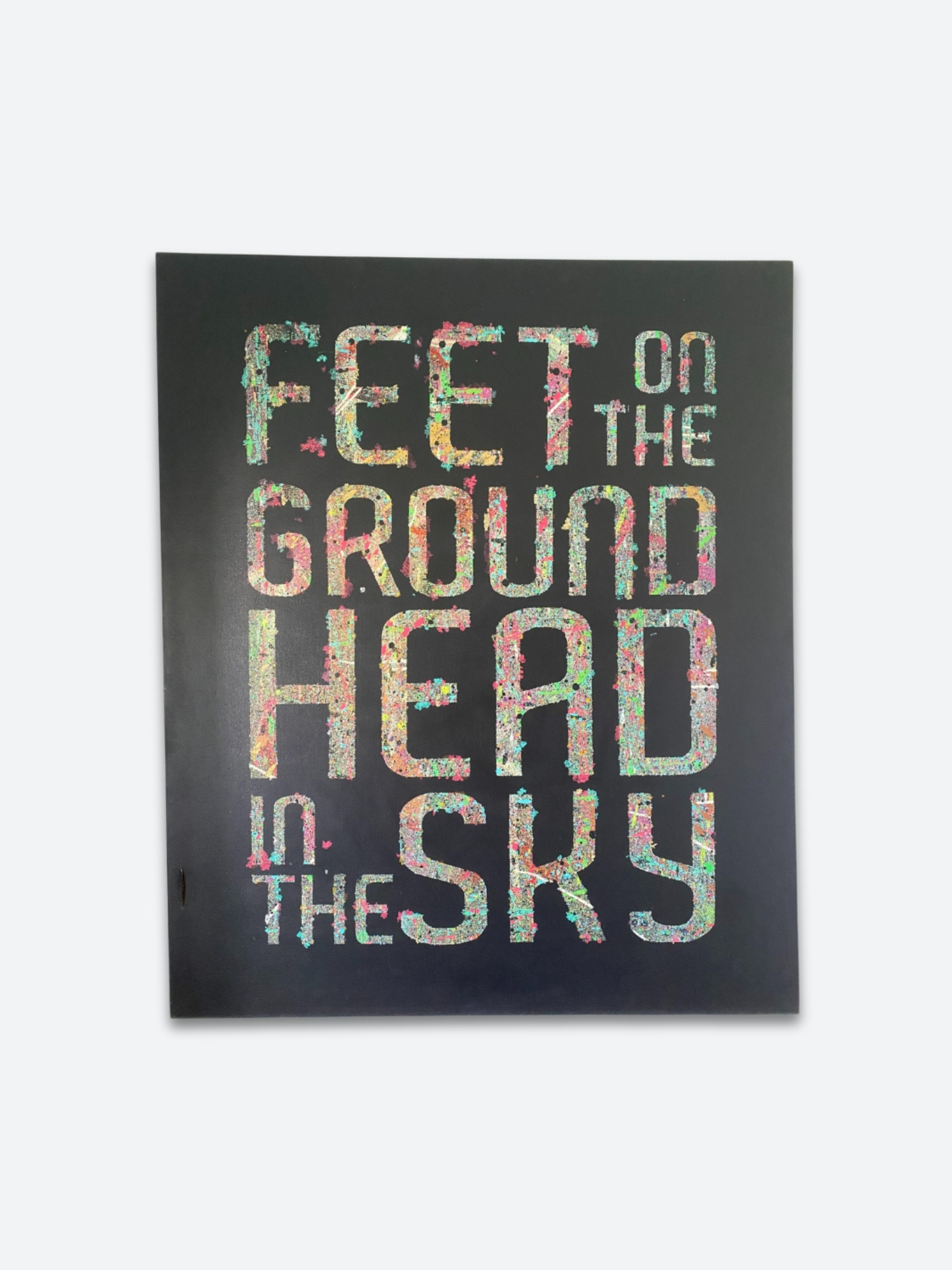 Feet on the ground, head in the sky